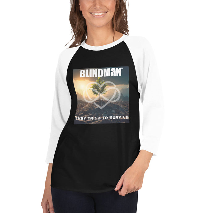 They Tried To Bury Us by Blindman 3/4 sleeve raglan shirt